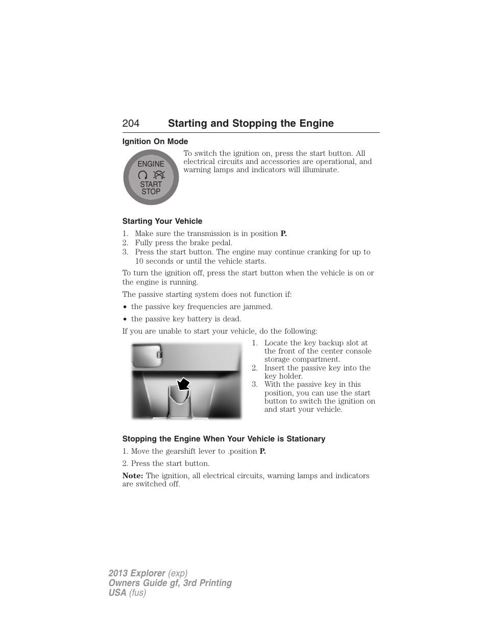 Ignition on mode, Starting your vehicle, 204 starting and stopping the engine | FORD 2013 Explorer v.3 User Manual | Page 205 / 579