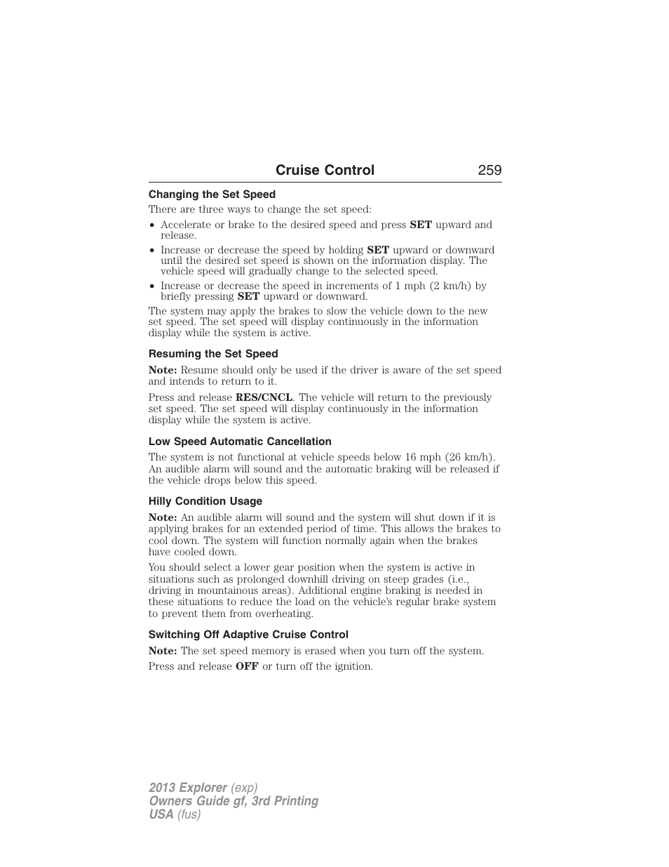 Changing the set speed, Resuming the set speed, Low speed automatic cancellation | Hilly condition usage, Switching off adaptive cruise control, Cruise control 259 | FORD 2013 Explorer v.3 User Manual | Page 260 / 579