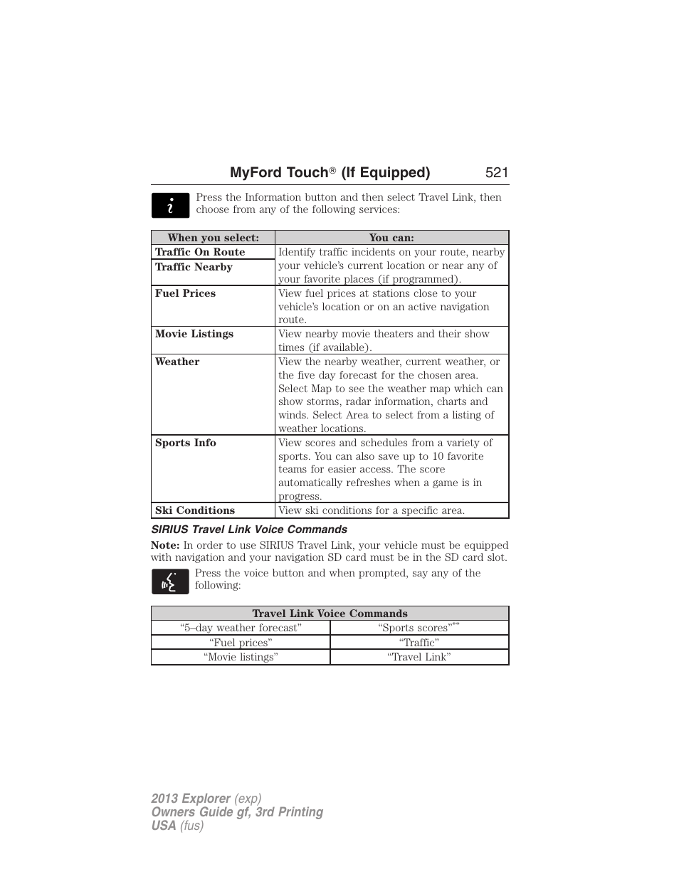 Sirius travel link voice commands, Myford touch ா (if equipped) 521 | FORD 2013 Explorer v.3 User Manual | Page 522 / 579