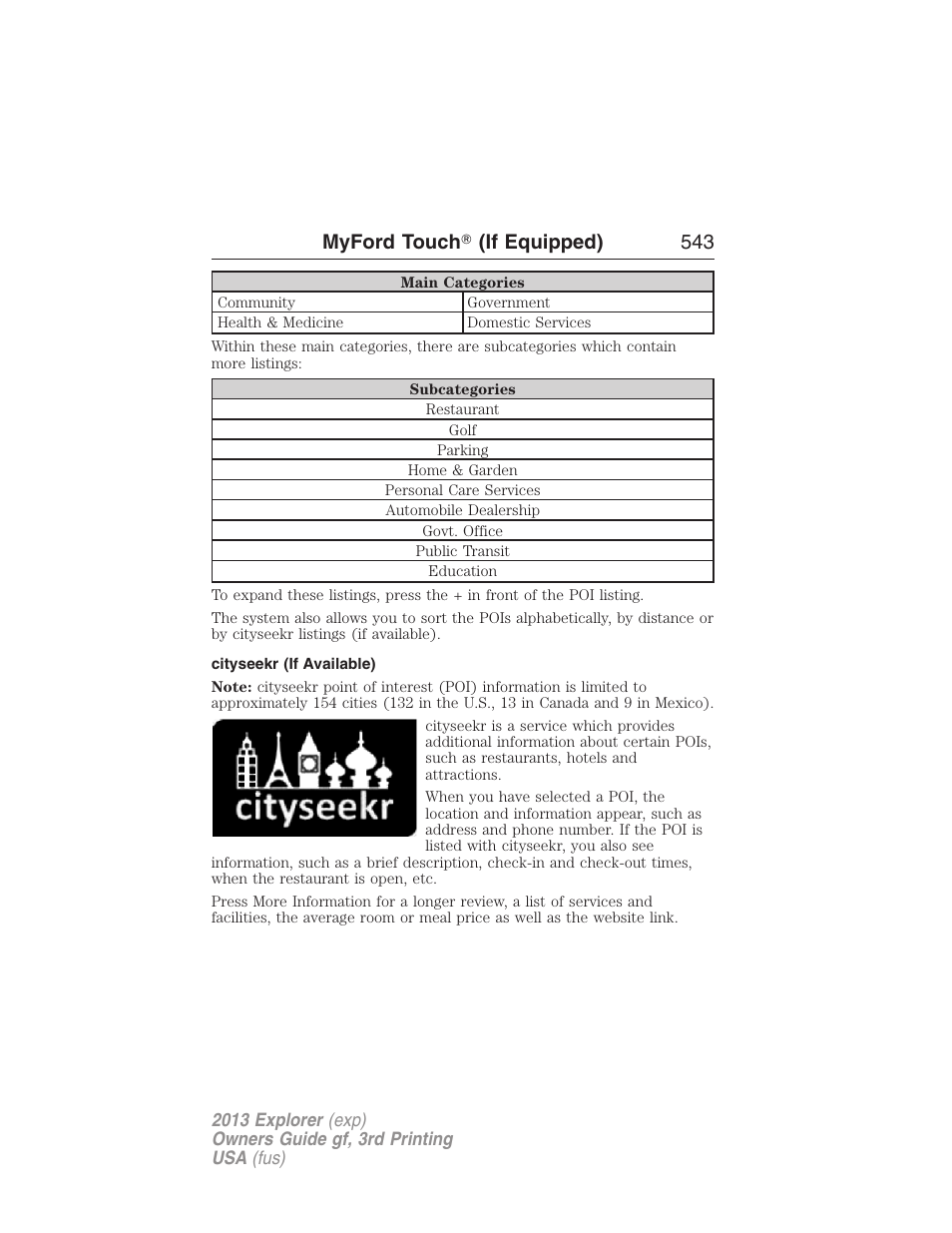 Cityseekr (if available), Myford touch ா (if equipped) 543 | FORD 2013 Explorer v.3 User Manual | Page 544 / 579