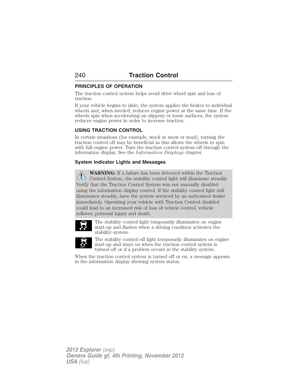 Traction control, Principles of operation, Using traction control | System indicator lights and messages, 240 traction control | FORD 2013 Explorer v.4 User Manual | Page 241 / 586