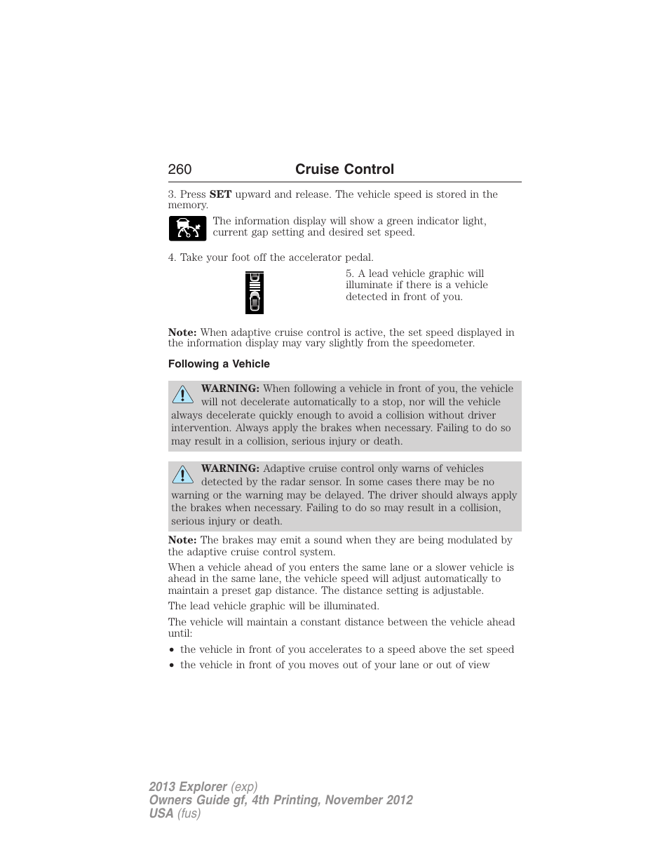 Following a vehicle, 260 cruise control | FORD 2013 Explorer v.4 User Manual | Page 261 / 586