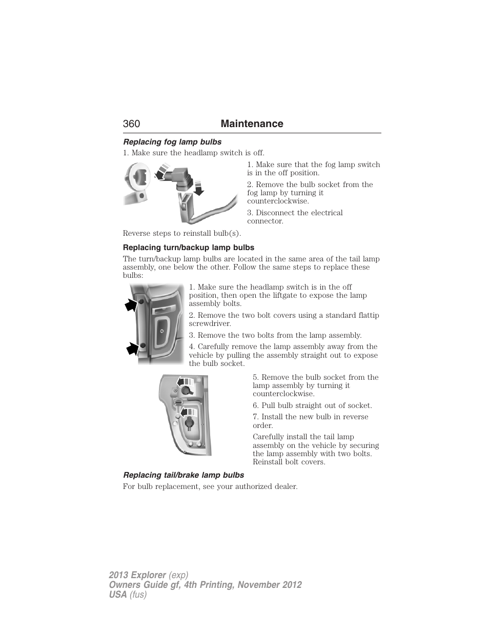 Replacing fog lamp bulbs, Replacing turn/backup lamp bulbs, Replacing tail/brake lamp bulbs | 360 maintenance | FORD 2013 Explorer v.4 User Manual | Page 361 / 586