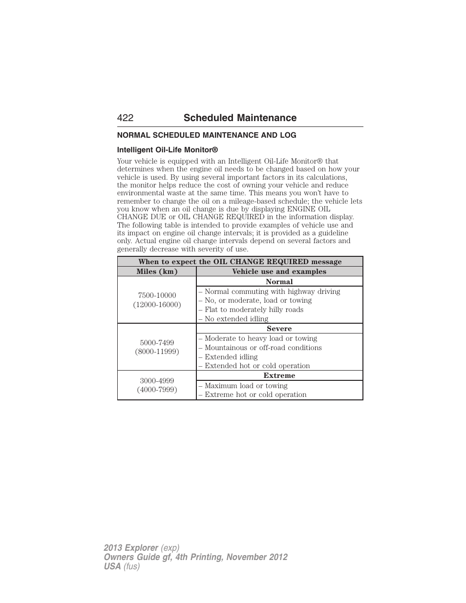 Normal scheduled maintenance and log, Intelligent oil-life monitor, 422 scheduled maintenance | FORD 2013 Explorer v.4 User Manual | Page 423 / 586