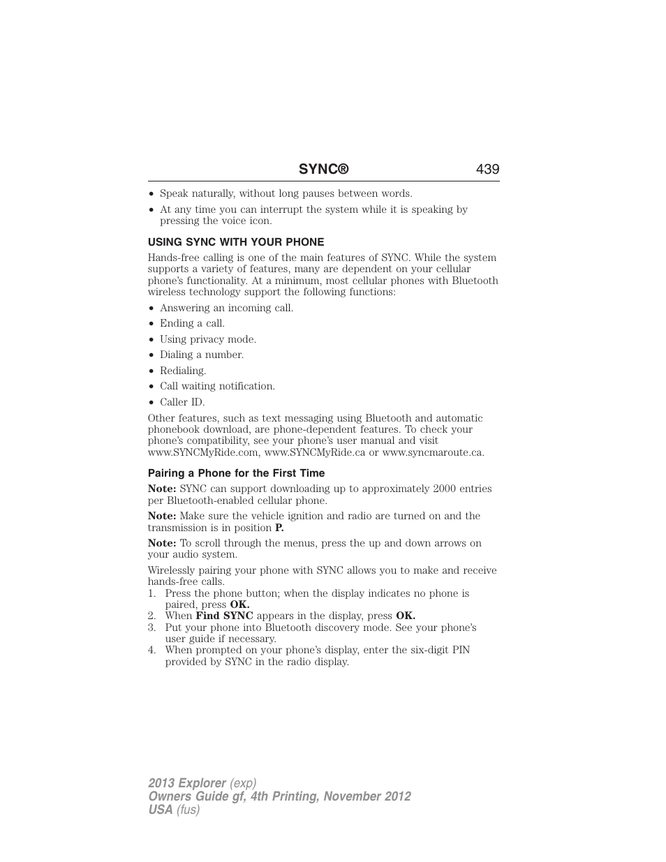 Using sync with your phone, Pairing a phone for the first time, Pairing your phone for the first time | Sync® 439 | FORD 2013 Explorer v.4 User Manual | Page 440 / 586