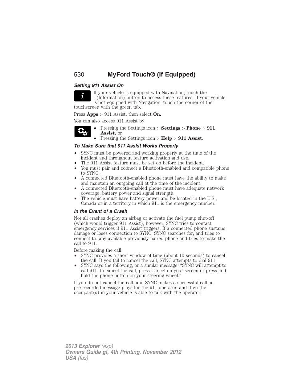 Setting 911 assist on, To make sure that 911 assist works properly, In the event of a crash | 530 myford touch® (if equipped) | FORD 2013 Explorer v.4 User Manual | Page 531 / 586