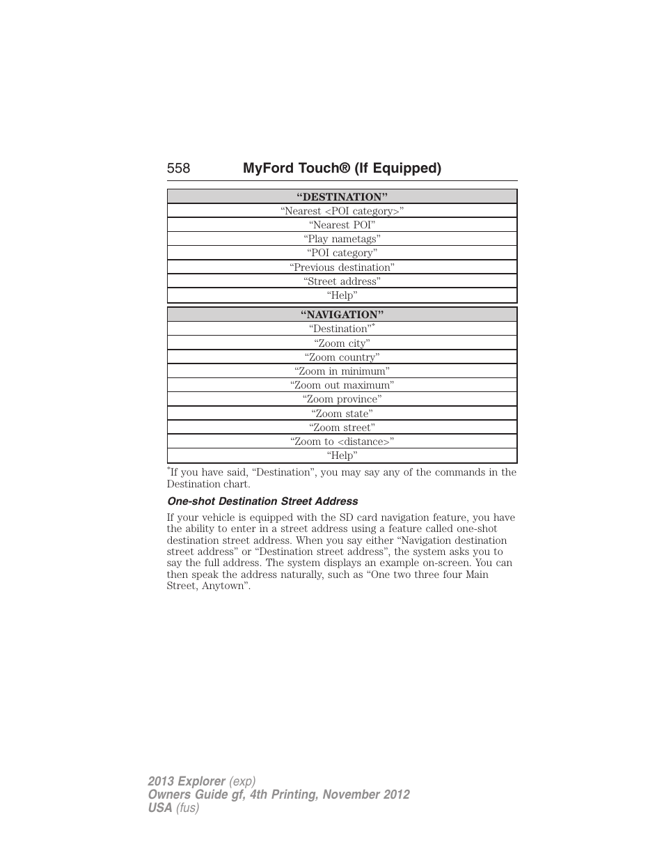 One-shot destination street address, 558 myford touch® (if equipped) | FORD 2013 Explorer v.4 User Manual | Page 559 / 586
