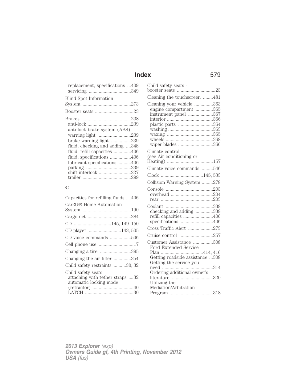 Index 579 | FORD 2013 Explorer v.4 User Manual | Page 580 / 586