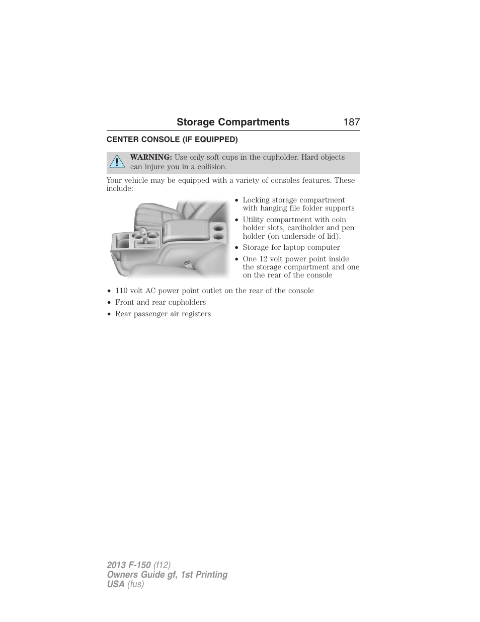 Storage compartments, Center console (if equipped), Center console | Storage compartments 187 | FORD 2013 F-150 v.1 User Manual | Page 187 / 570