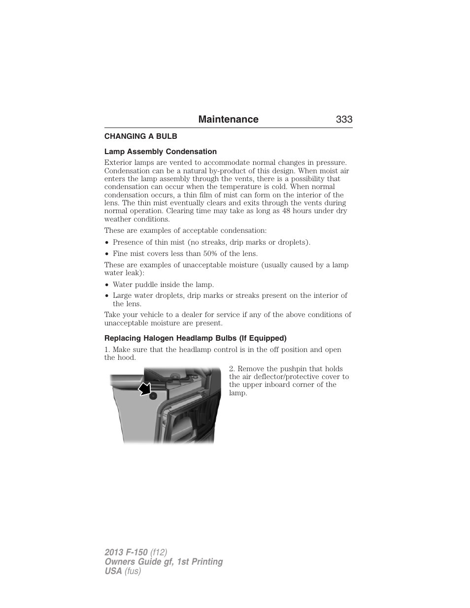 Changing a bulb, Lamp assembly condensation, Replacing halogen headlamp bulbs (if equipped) | Maintenance 333 | FORD 2013 F-150 v.1 User Manual | Page 333 / 570