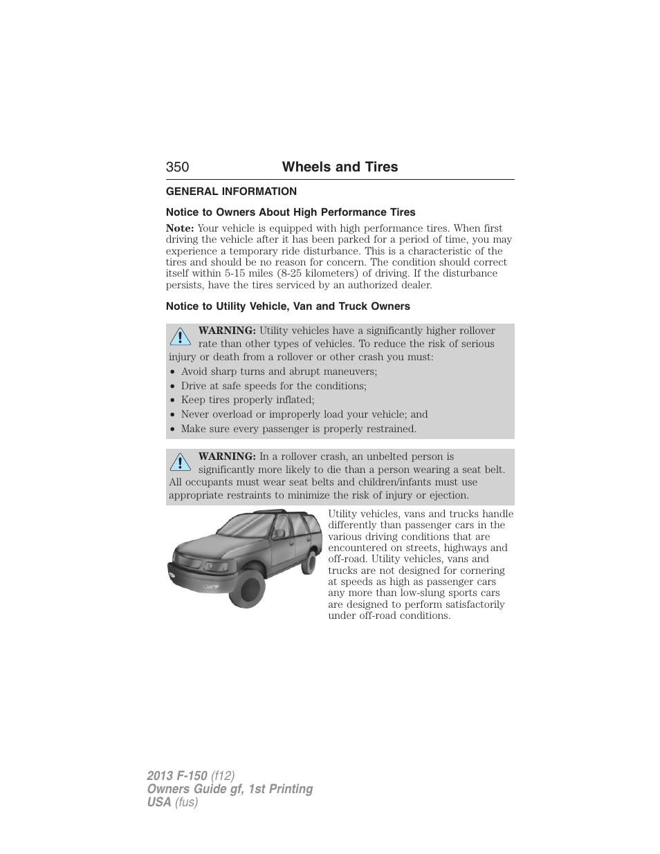 Wheels and tires, General information, Notice to owners about high performance tires | Notice to utility vehicle, van and truck owners, 350 wheels and tires | FORD 2013 F-150 v.1 User Manual | Page 350 / 570