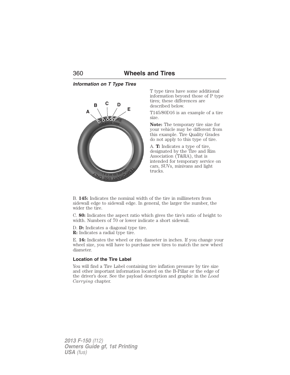 Information on t type tires, Location of the tire label, 360 wheels and tires | Ab c d e | FORD 2013 F-150 v.1 User Manual | Page 360 / 570