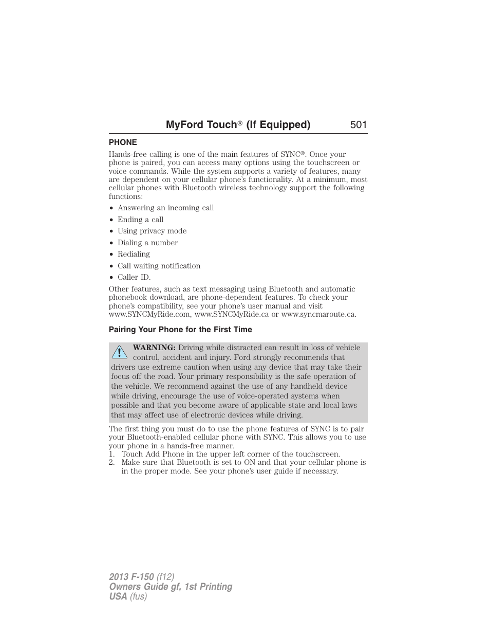 Phone, Pairing your phone for the first time, Phone features | Myford touch ா (if equipped) 501 | FORD 2013 F-150 v.1 User Manual | Page 501 / 570