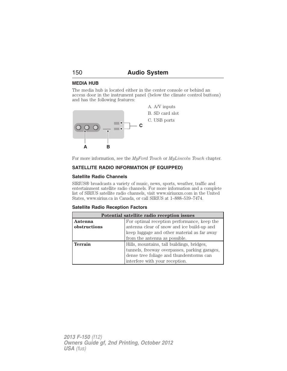 Media hub, Satellite radio information (if equipped), Satellite radio channels | Satellite radio reception factors, Satellite radio information, 150 audio system | FORD 2013 F-150 v.2 User Manual | Page 151 / 577
