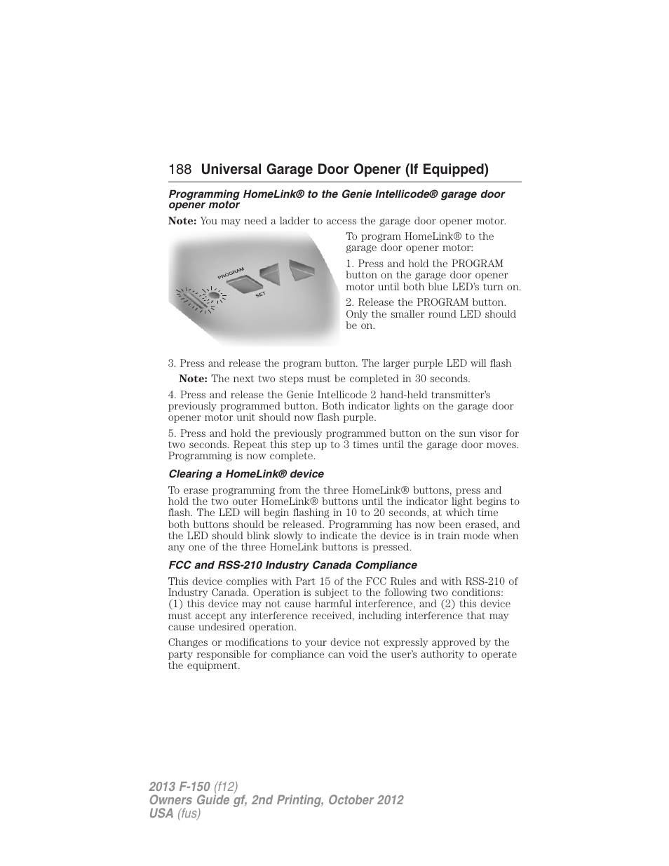 Clearing a homelink® device, Fcc and rss-210 industry canada compliance, 188 universal garage door opener (if equipped) | FORD 2013 F-150 v.2 User Manual | Page 189 / 577