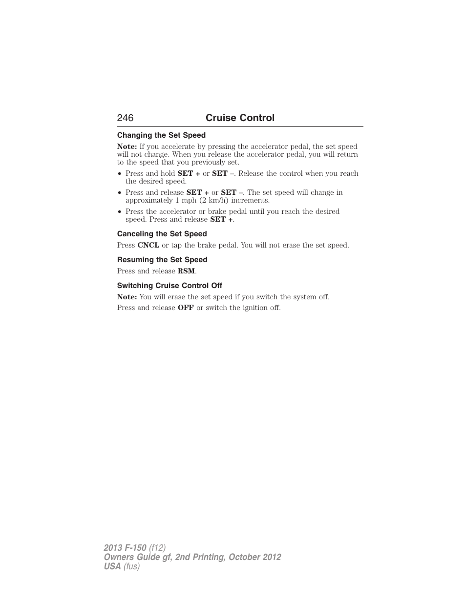 Changing the set speed, Canceling the set speed, Resuming the set speed | Switching cruise control off, 246 cruise control | FORD 2013 F-150 v.2 User Manual | Page 247 / 577