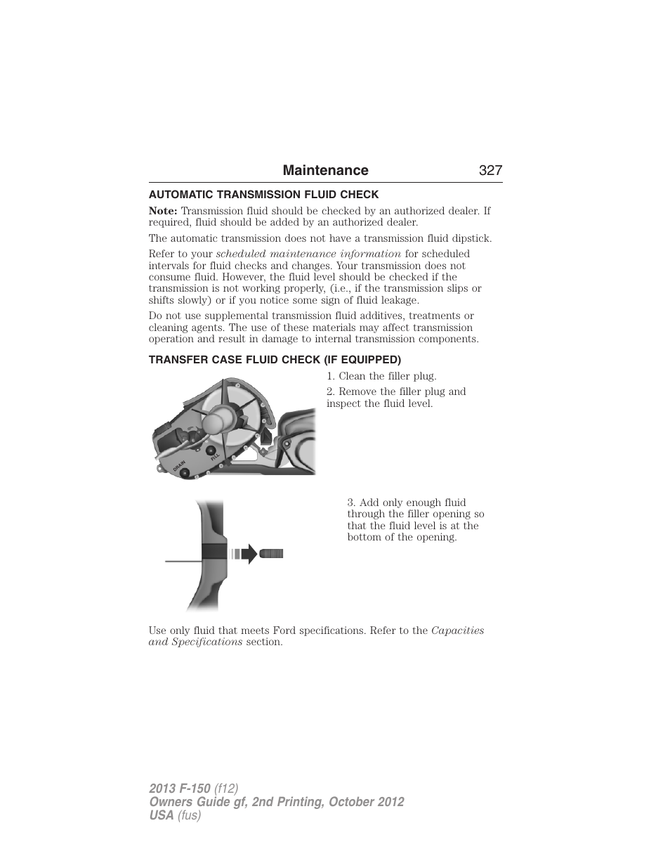 Automatic transmission fluid check, Transfer case fluid check (if equipped), Maintenance 327 | FORD 2013 F-150 v.2 User Manual | Page 328 / 577