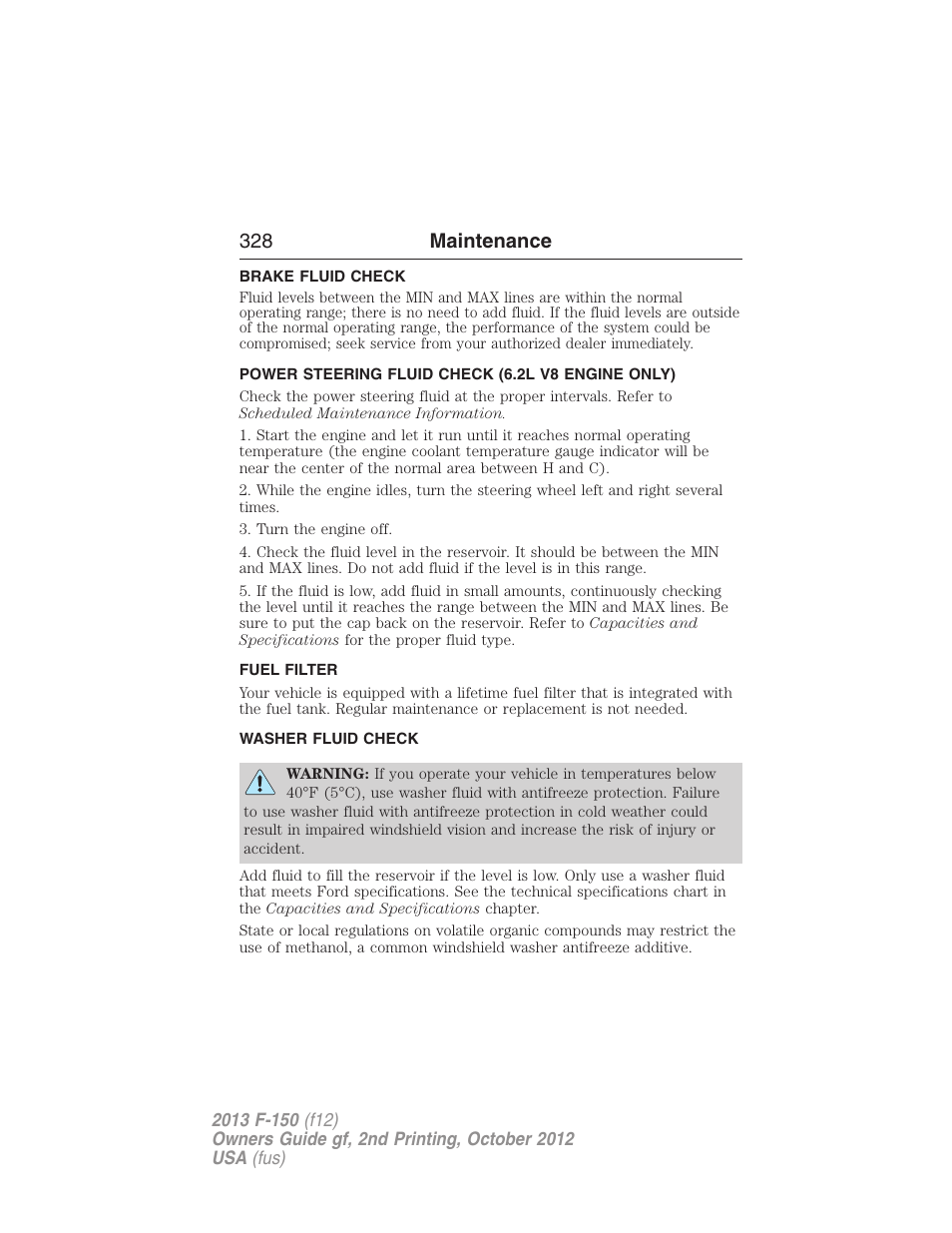 Brake fluid check, Power steering fluid check (6.2l v8 engine only), Fuel filter | Washer fluid check, Power steering fluid check, 328 maintenance | FORD 2013 F-150 v.2 User Manual | Page 329 / 577