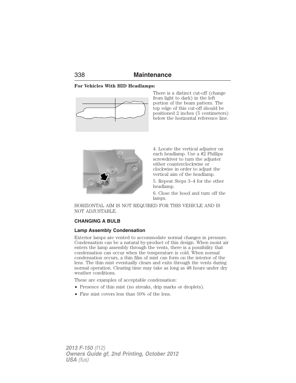 Changing a bulb, Lamp assembly condensation, 338 maintenance | FORD 2013 F-150 v.2 User Manual | Page 339 / 577