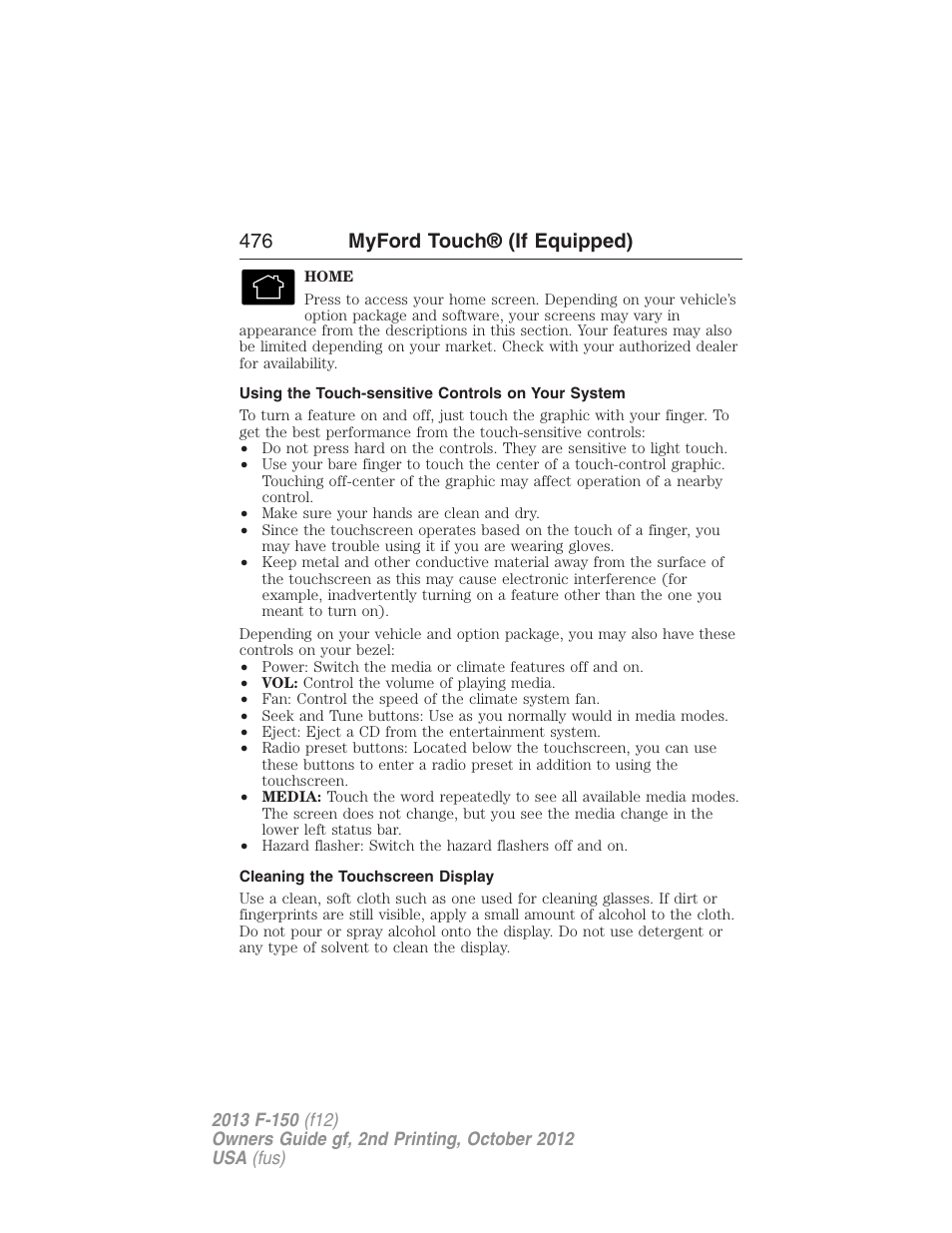 Using the touch-sensitive controls on your system, Cleaning the touchscreen display, 476 myford touch® (if equipped) | FORD 2013 F-150 v.2 User Manual | Page 477 / 577