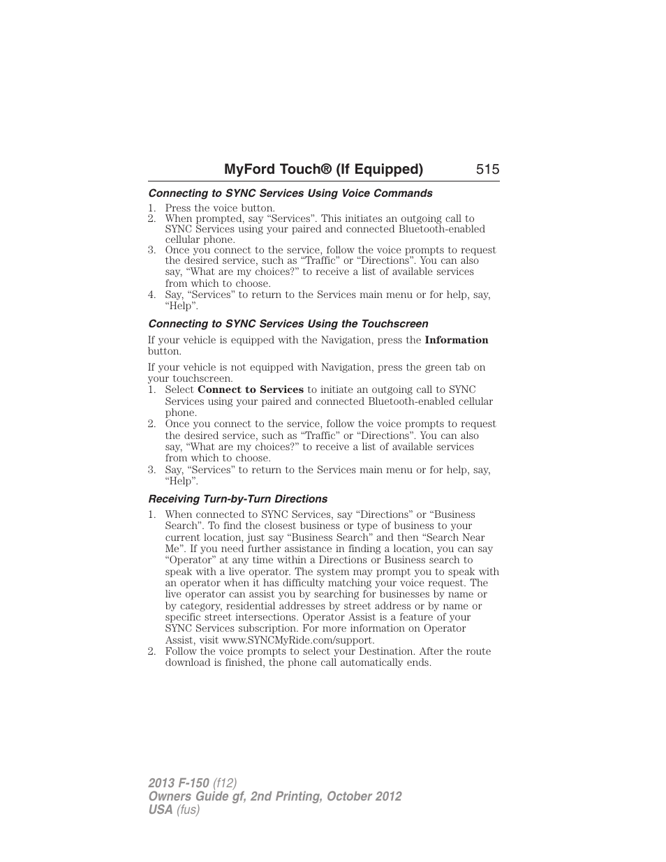 Connecting to sync services using voice commands, Connecting to sync services using the touchscreen, Receiving turn-by-turn directions | Myford touch® (if equipped) 515 | FORD 2013 F-150 v.2 User Manual | Page 516 / 577