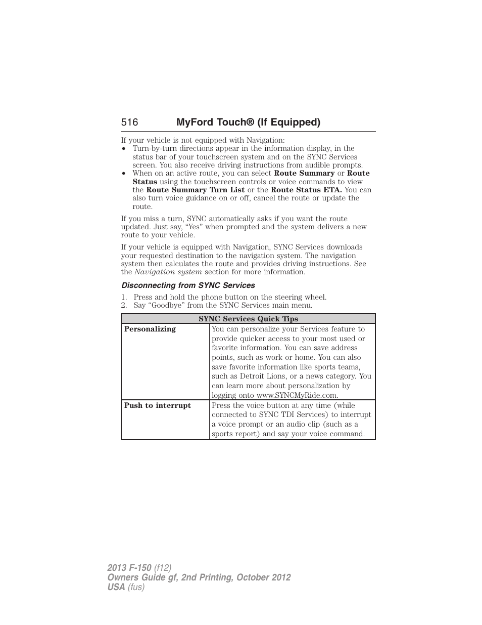 Disconnecting from sync services, 516 myford touch® (if equipped) | FORD 2013 F-150 v.2 User Manual | Page 517 / 577