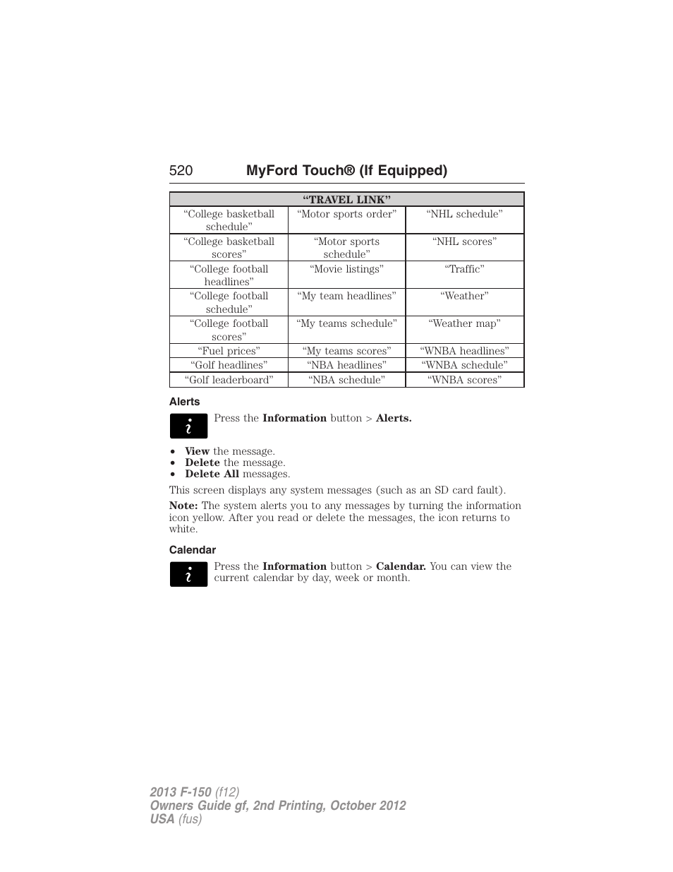 Alerts, Calendar, 520 myford touch® (if equipped) | FORD 2013 F-150 v.2 User Manual | Page 521 / 577