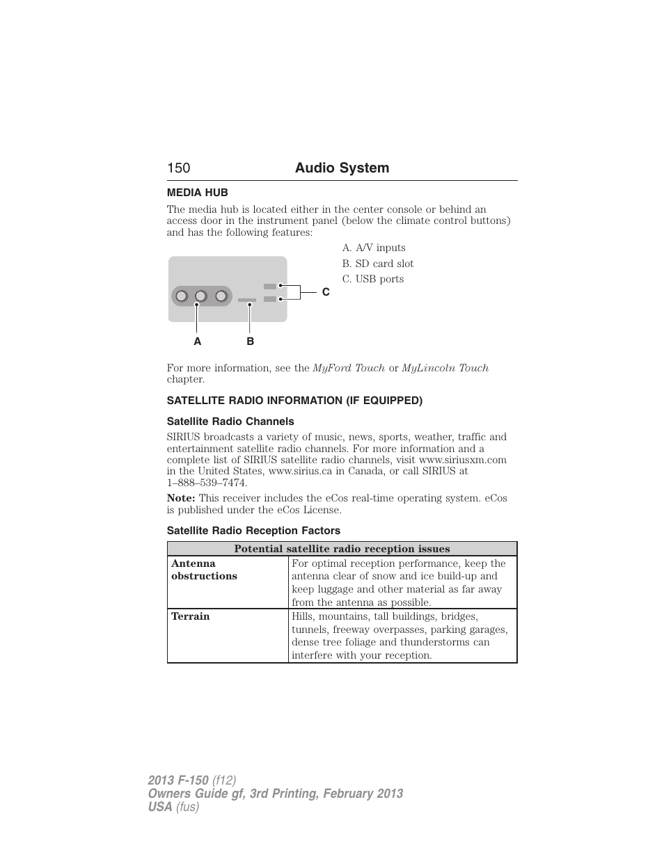 Media hub, Satellite radio information (if equipped), Satellite radio channels | Satellite radio reception factors, Satellite radio information, 150 audio system | FORD 2013 F-150 v.3 User Manual | Page 151 / 592