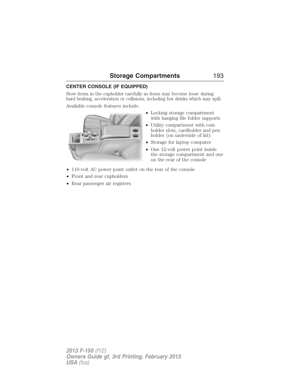 Storage compartments, Center console (if equipped), Center console | Storage compartments 193 | FORD 2013 F-150 v.3 User Manual | Page 194 / 592