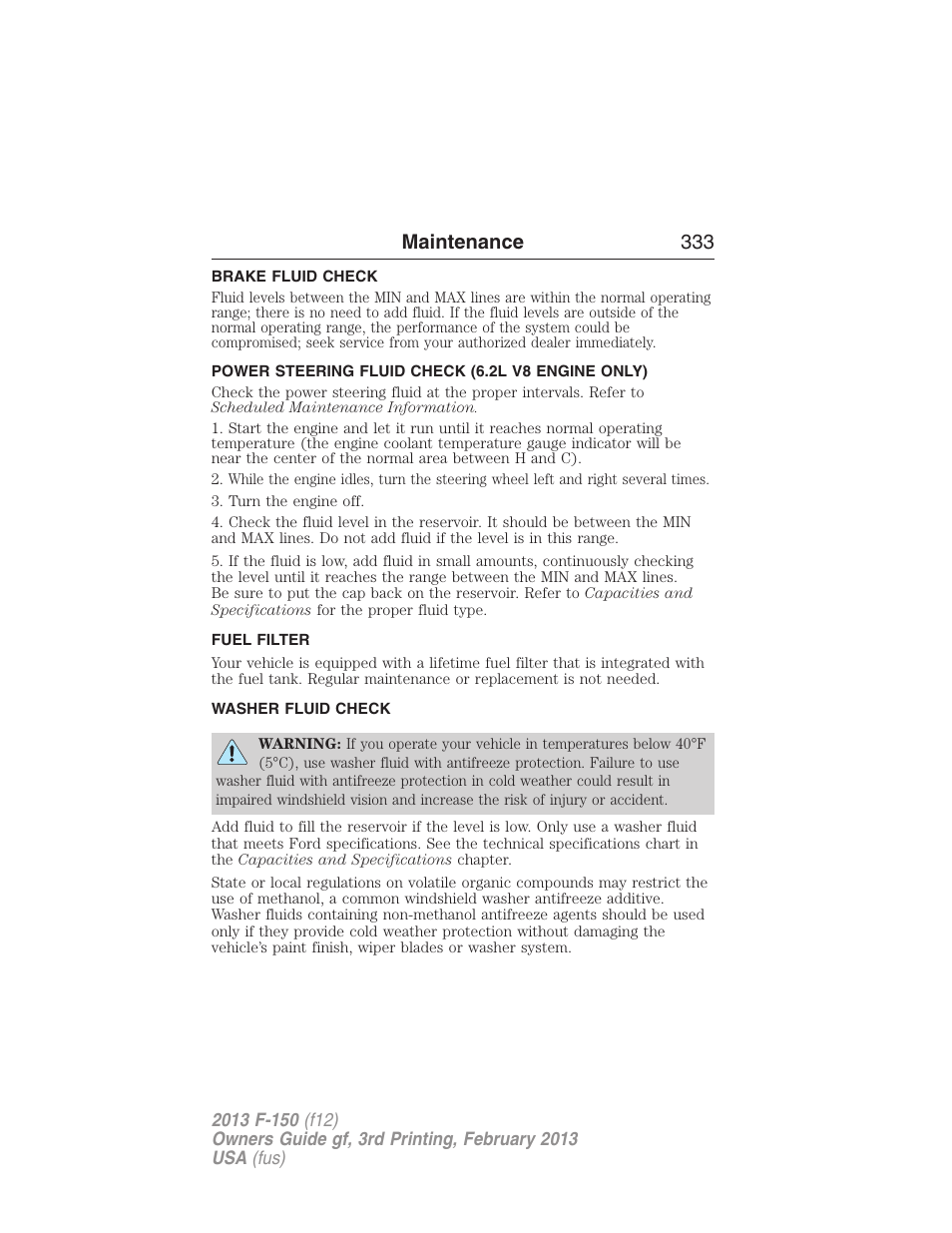 Brake fluid check, Power steering fluid check (6.2l v8 engine only), Fuel filter | Washer fluid check, Power steering fluid check, Maintenance 333 | FORD 2013 F-150 v.3 User Manual | Page 334 / 592