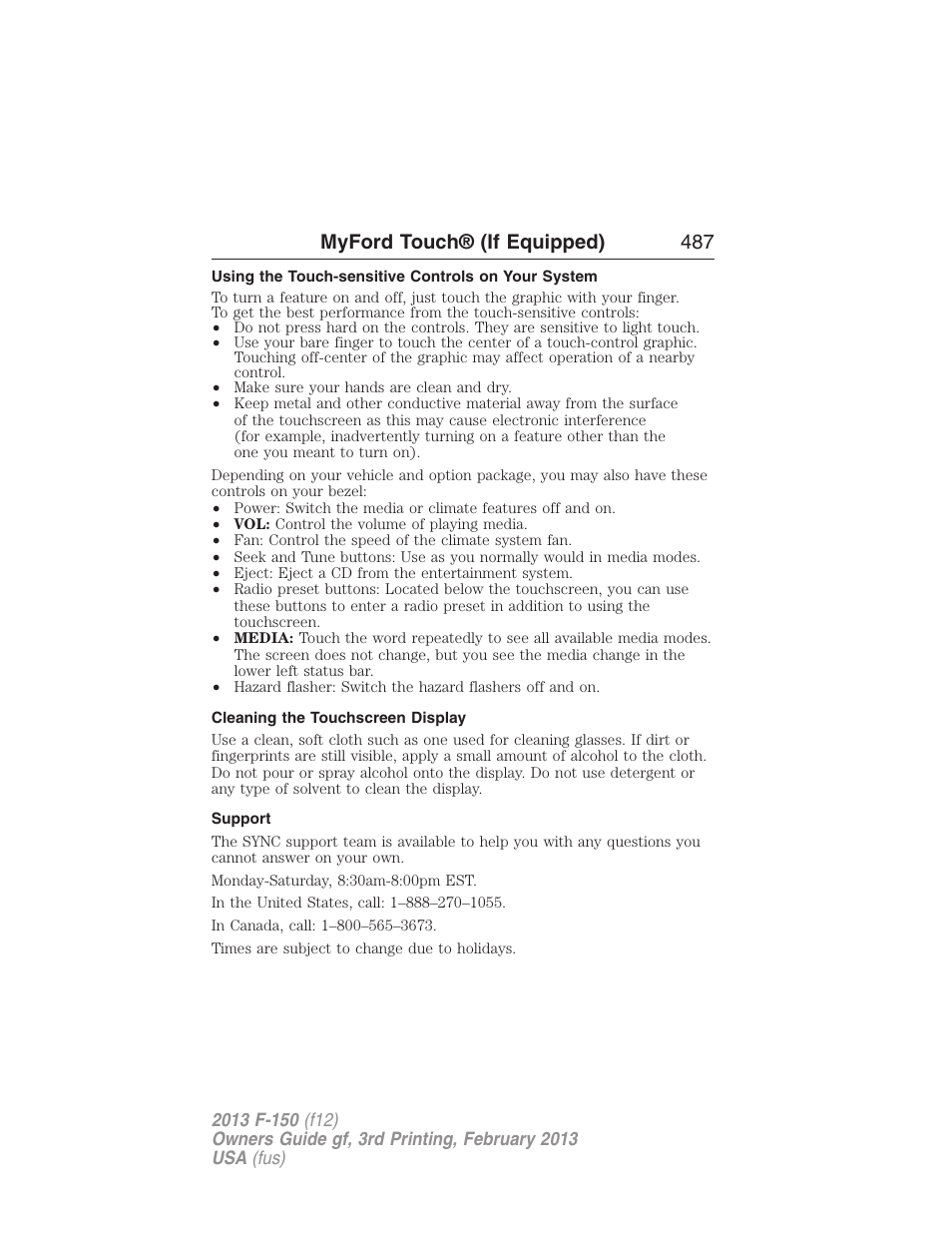 Using the touch-sensitive controls on your system, Cleaning the touchscreen display, Support | Myford touch® (if equipped) 487 | FORD 2013 F-150 v.3 User Manual | Page 488 / 592