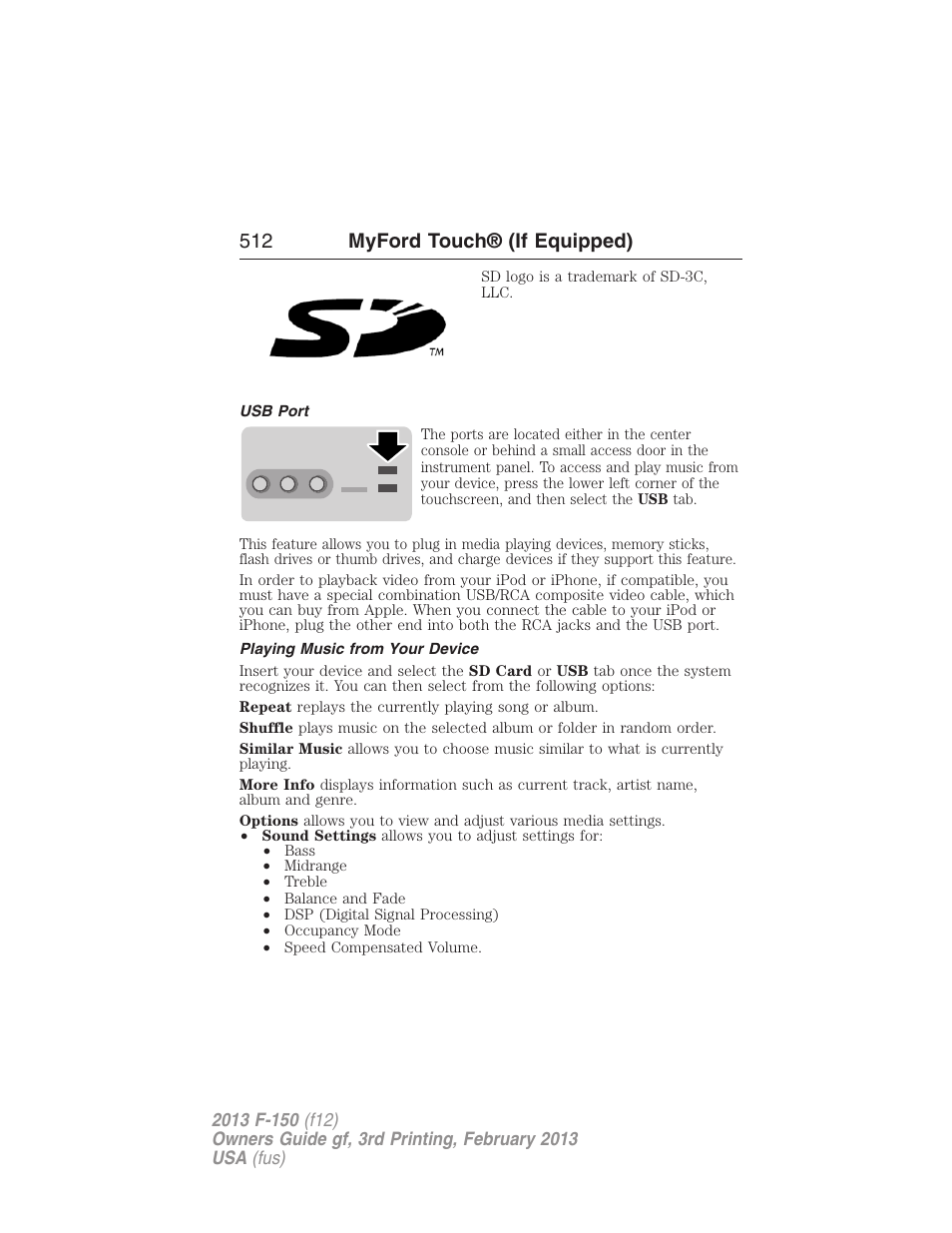 Usb port, Playing music from your device, 512 myford touch® (if equipped) | FORD 2013 F-150 v.3 User Manual | Page 513 / 592