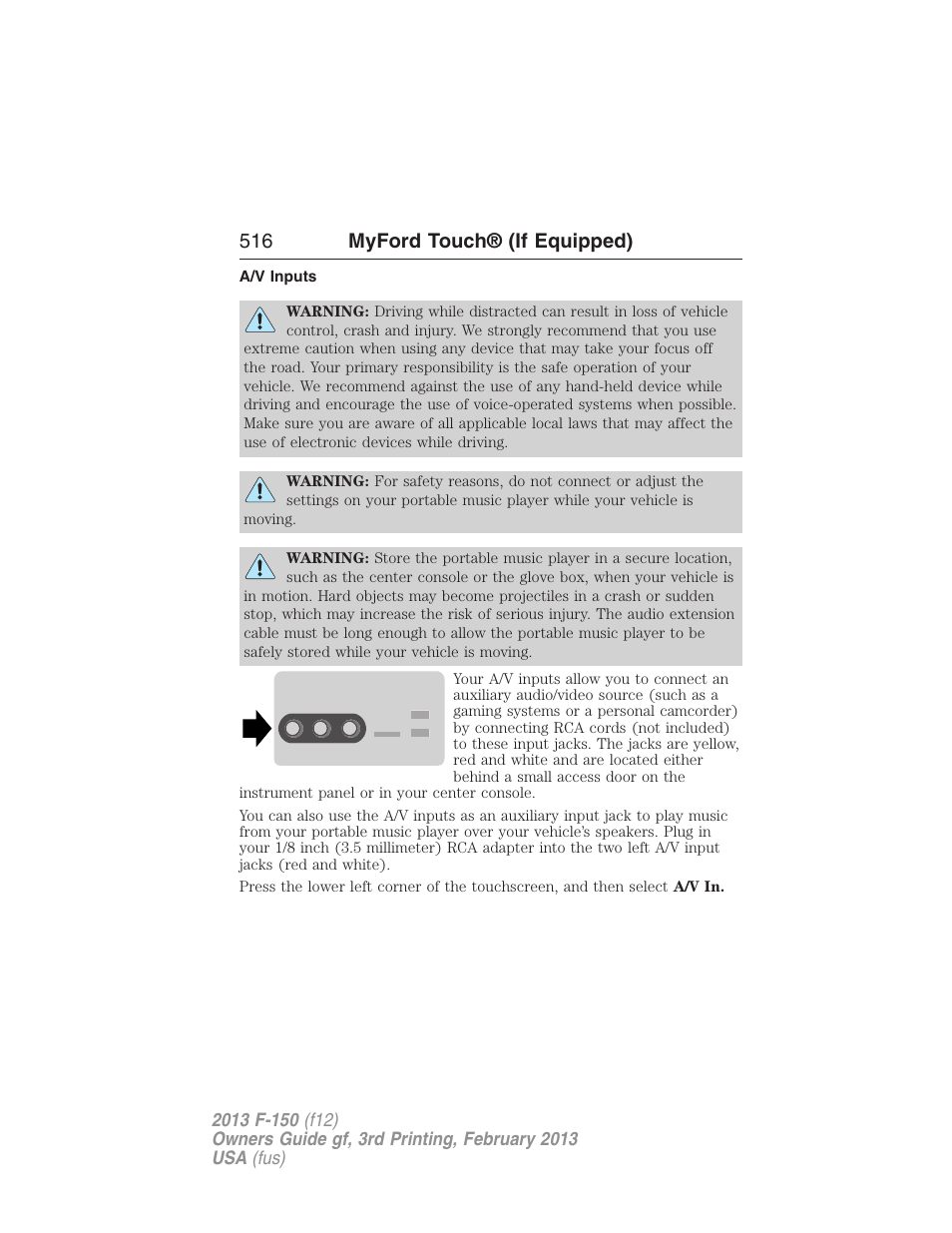 A/v inputs, 516 myford touch® (if equipped) | FORD 2013 F-150 v.3 User Manual | Page 517 / 592