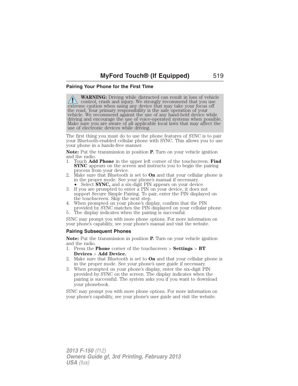 Pairing your phone for the first time, Pairing subsequent phones, Myford touch® (if equipped) 519 | FORD 2013 F-150 v.3 User Manual | Page 520 / 592