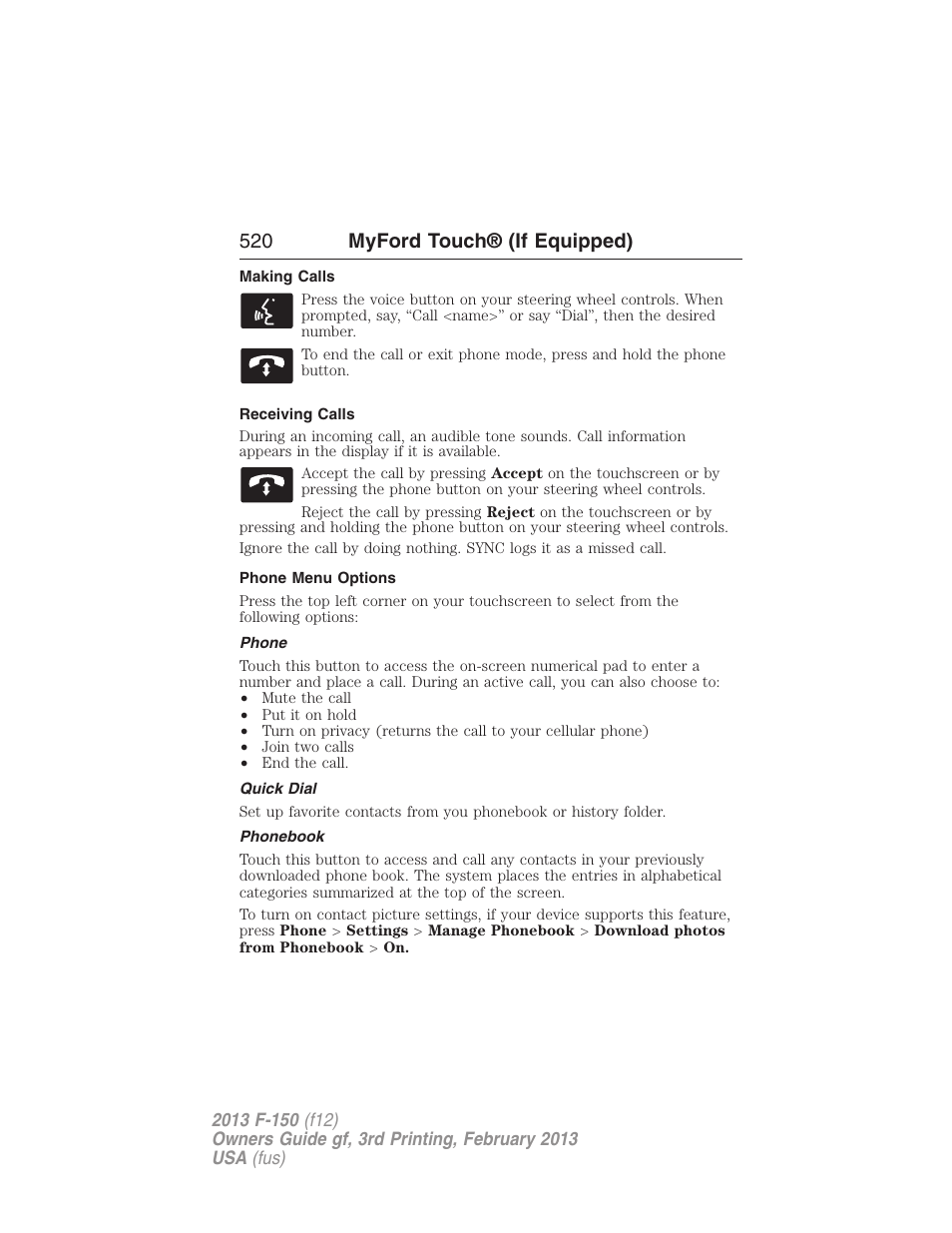 Making calls, Receiving calls, Phone menu options | Phone, Quick dial, Phonebook, 520 myford touch® (if equipped) | FORD 2013 F-150 v.3 User Manual | Page 521 / 592