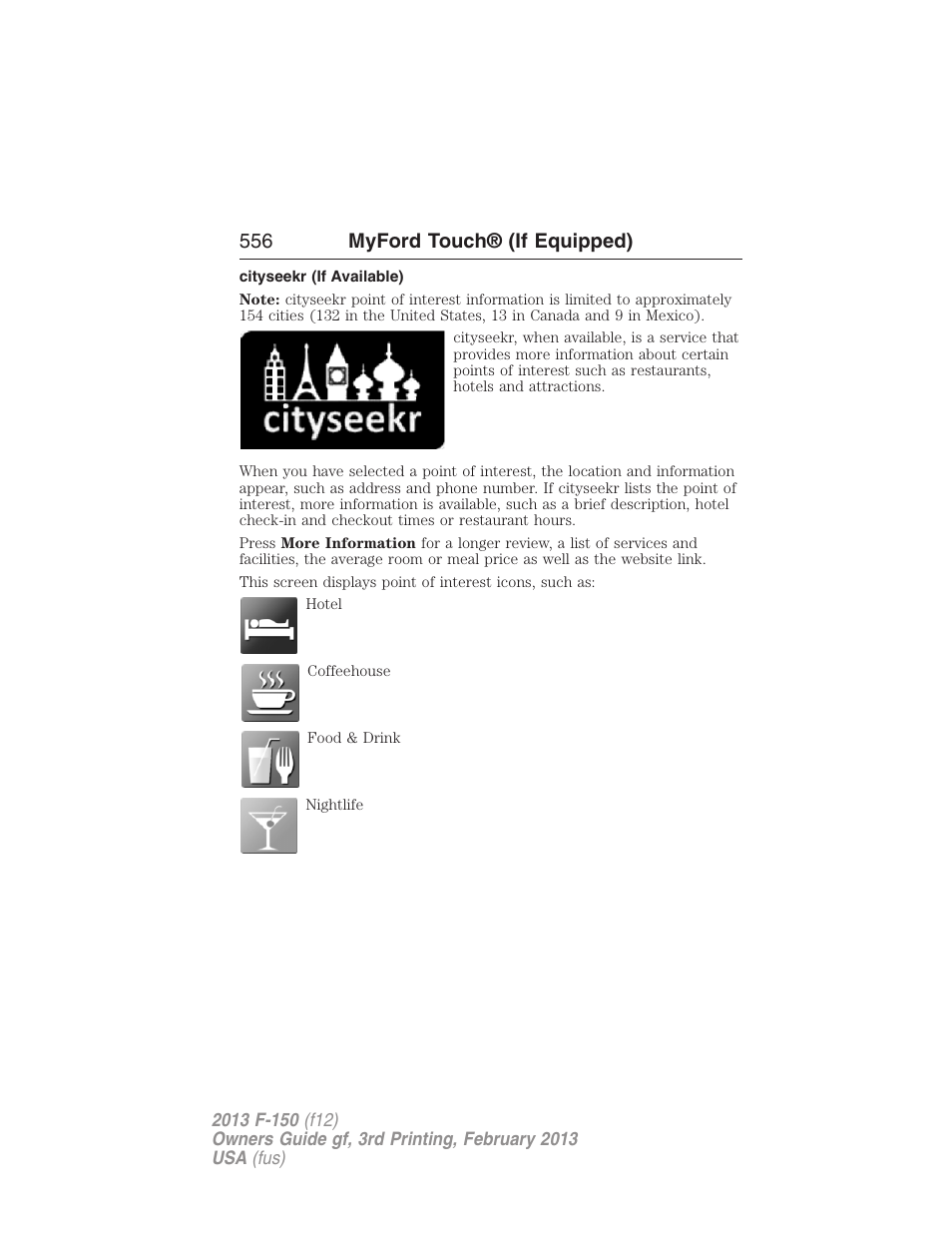 Cityseekr (if available), 556 myford touch® (if equipped) | FORD 2013 F-150 v.3 User Manual | Page 557 / 592