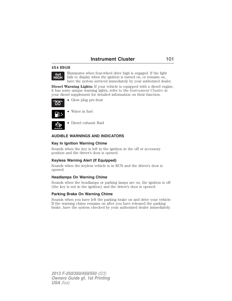 Audible warnings and indicators, Key in ignition warning chime, Keyless warning alert (if equipped) | Headlamps on warning chime, Parking brake on warning chime, Instrument cluster 101 | FORD 2013 F-550 v.1 User Manual | Page 102 / 563