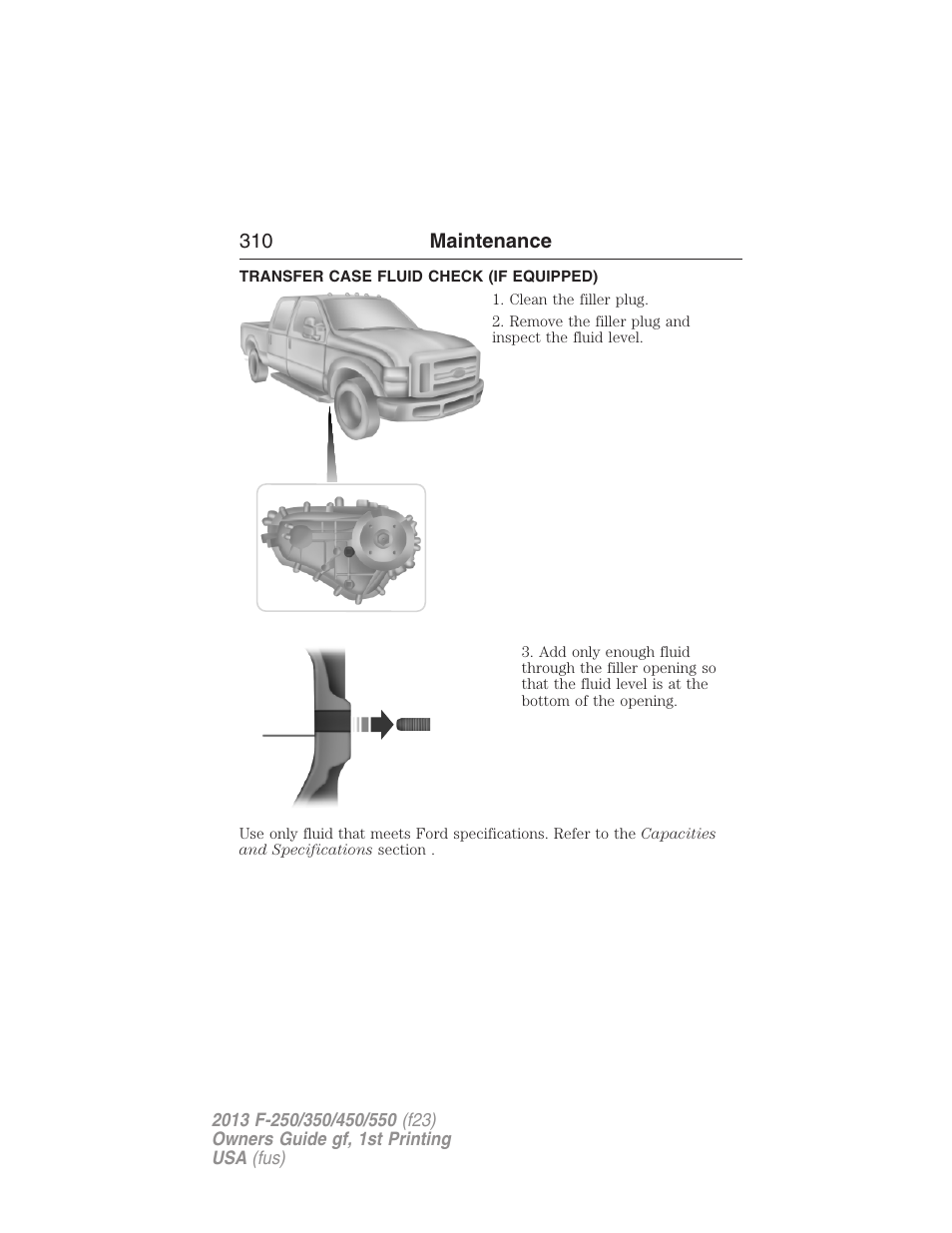 Transfer case fluid check (if equipped) | FORD 2013 F-550 v.1 User Manual | Page 311 / 563