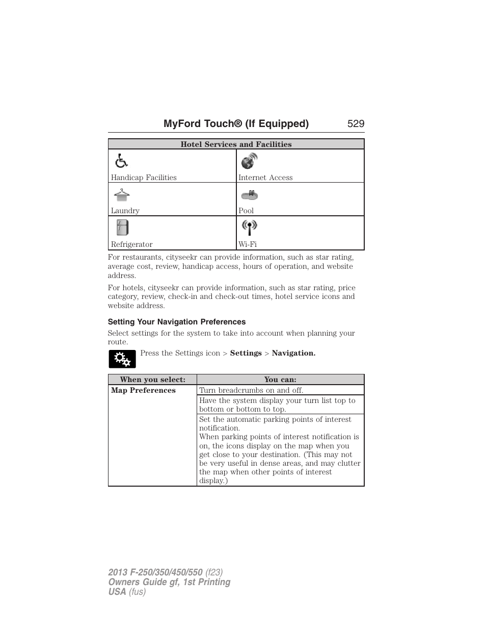 Setting your navigation preferences, Myford touch® (if equipped) 529 | FORD 2013 F-550 v.1 User Manual | Page 530 / 563