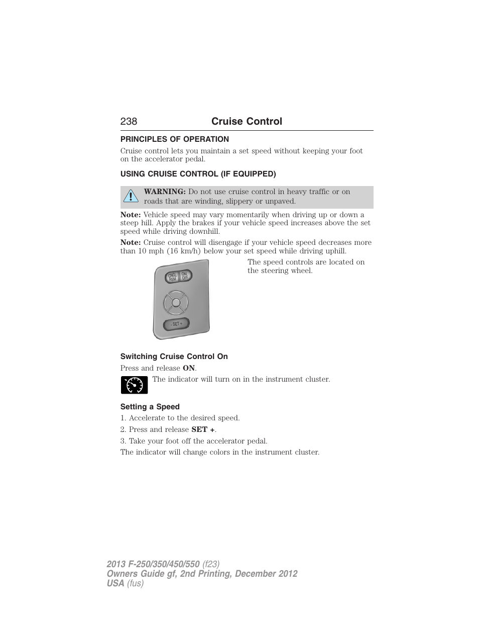 Cruise control, Principles of operation, Using cruise control (if equipped) | Switching cruise control on, Setting a speed, 238 cruise control | FORD 2013 F-550 v.2 User Manual | Page 239 / 579