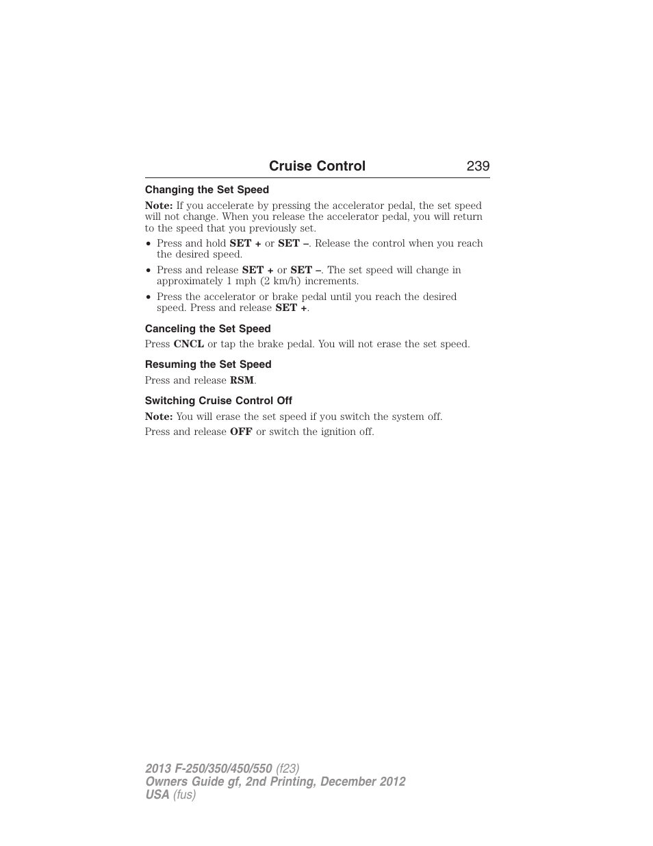 Changing the set speed, Canceling the set speed, Resuming the set speed | Switching cruise control off, Cruise control 239 | FORD 2013 F-550 v.2 User Manual | Page 240 / 579