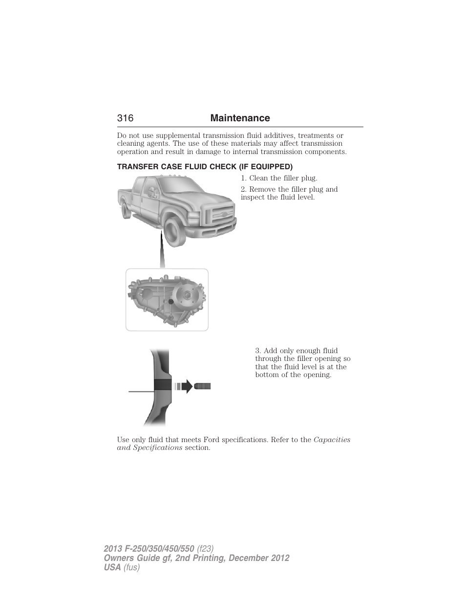 Transfer case fluid check (if equipped), 316 maintenance | FORD 2013 F-550 v.2 User Manual | Page 317 / 579