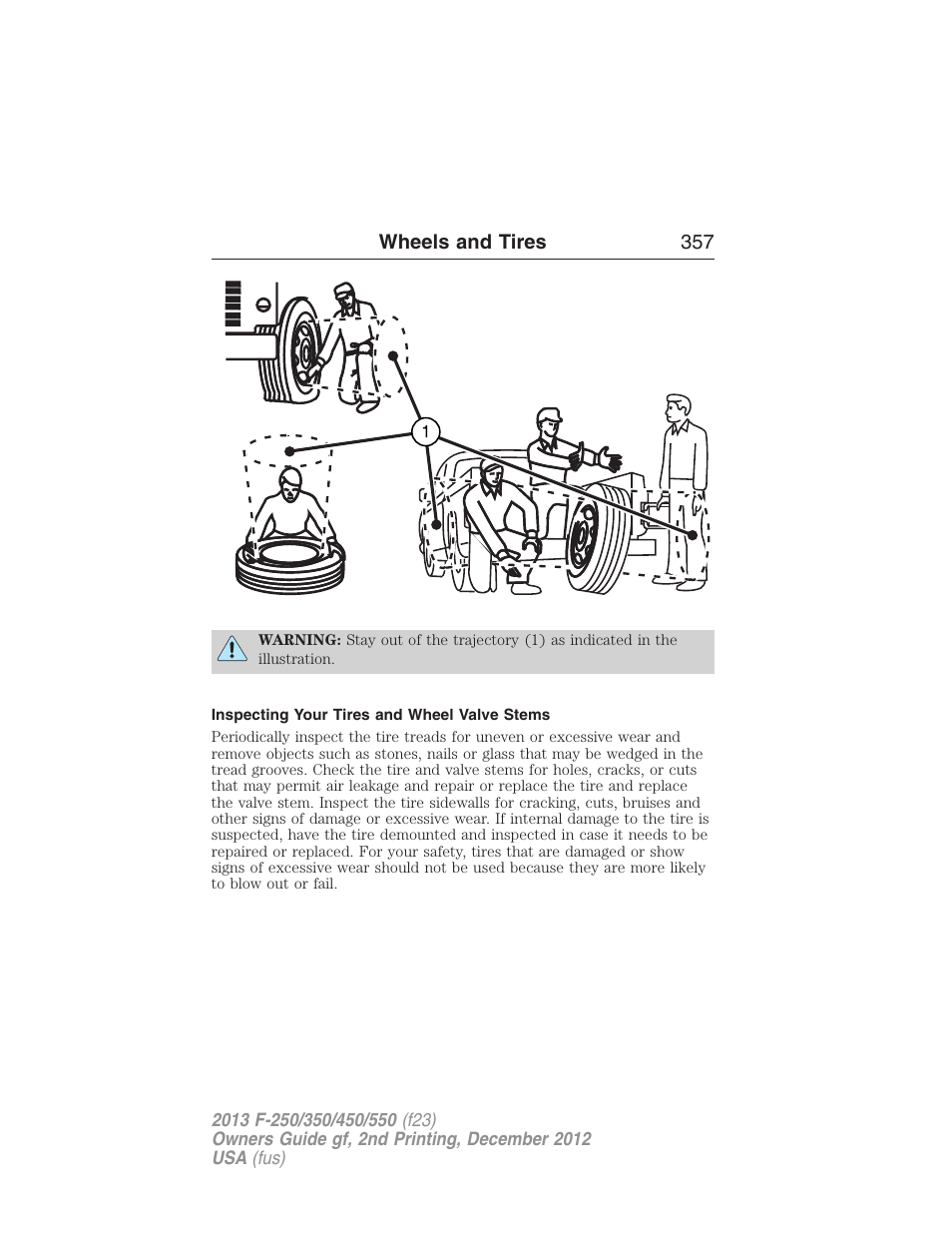Inspecting your tires and wheel valve stems | FORD 2013 F-550 v.2 User Manual | Page 358 / 579
