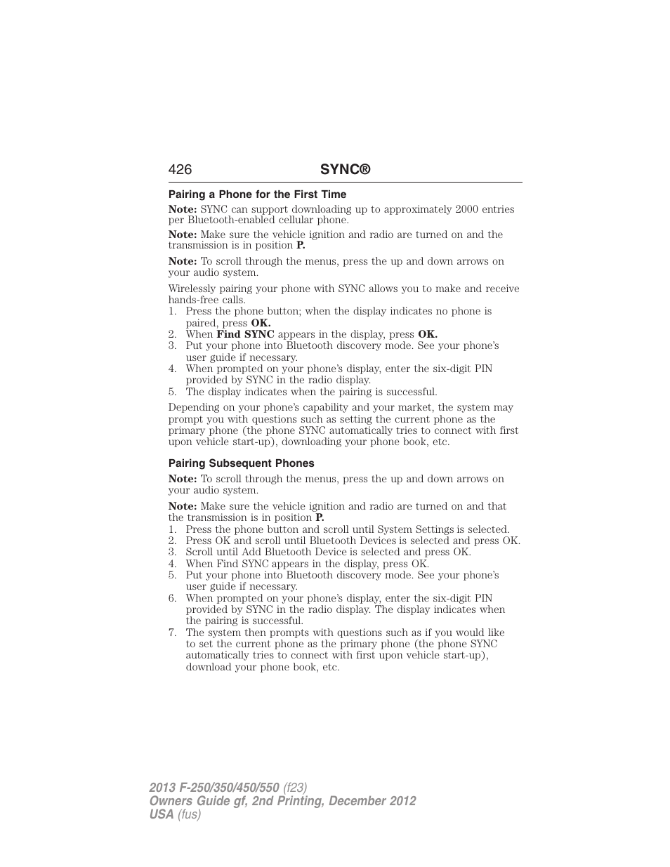 Pairing a phone for the first time, Pairing subsequent phones, Pairing your phone for the first time | 426 sync | FORD 2013 F-550 v.2 User Manual | Page 427 / 579