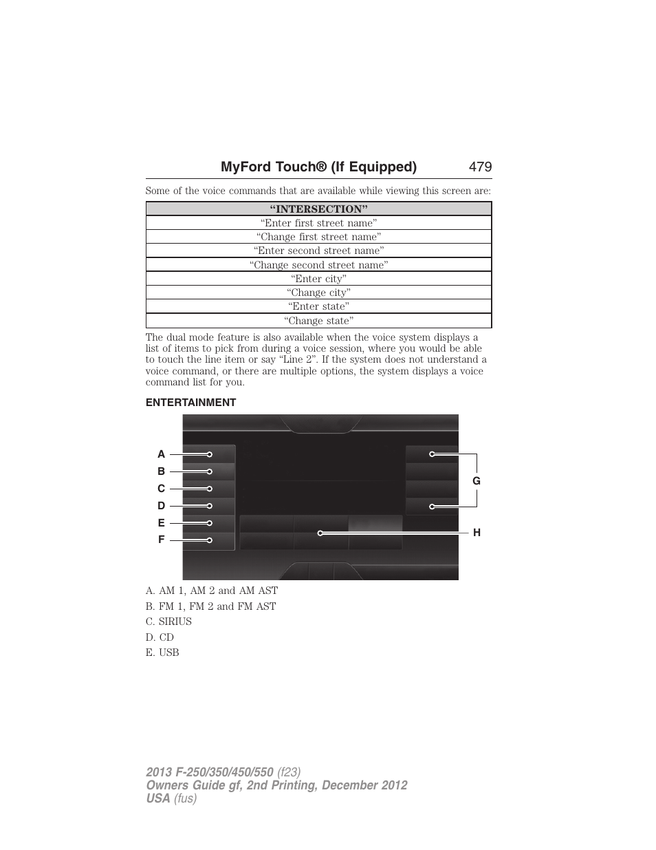 Entertainment, Listening to music, Myford touch® (if equipped) 479 | FORD 2013 F-550 v.2 User Manual | Page 480 / 579