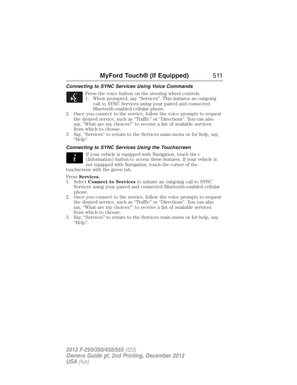 Connecting to sync services using voice commands, Connecting to sync services using the touchscreen, Myford touch® (if equipped) 511 | FORD 2013 F-550 v.2 User Manual | Page 512 / 579
