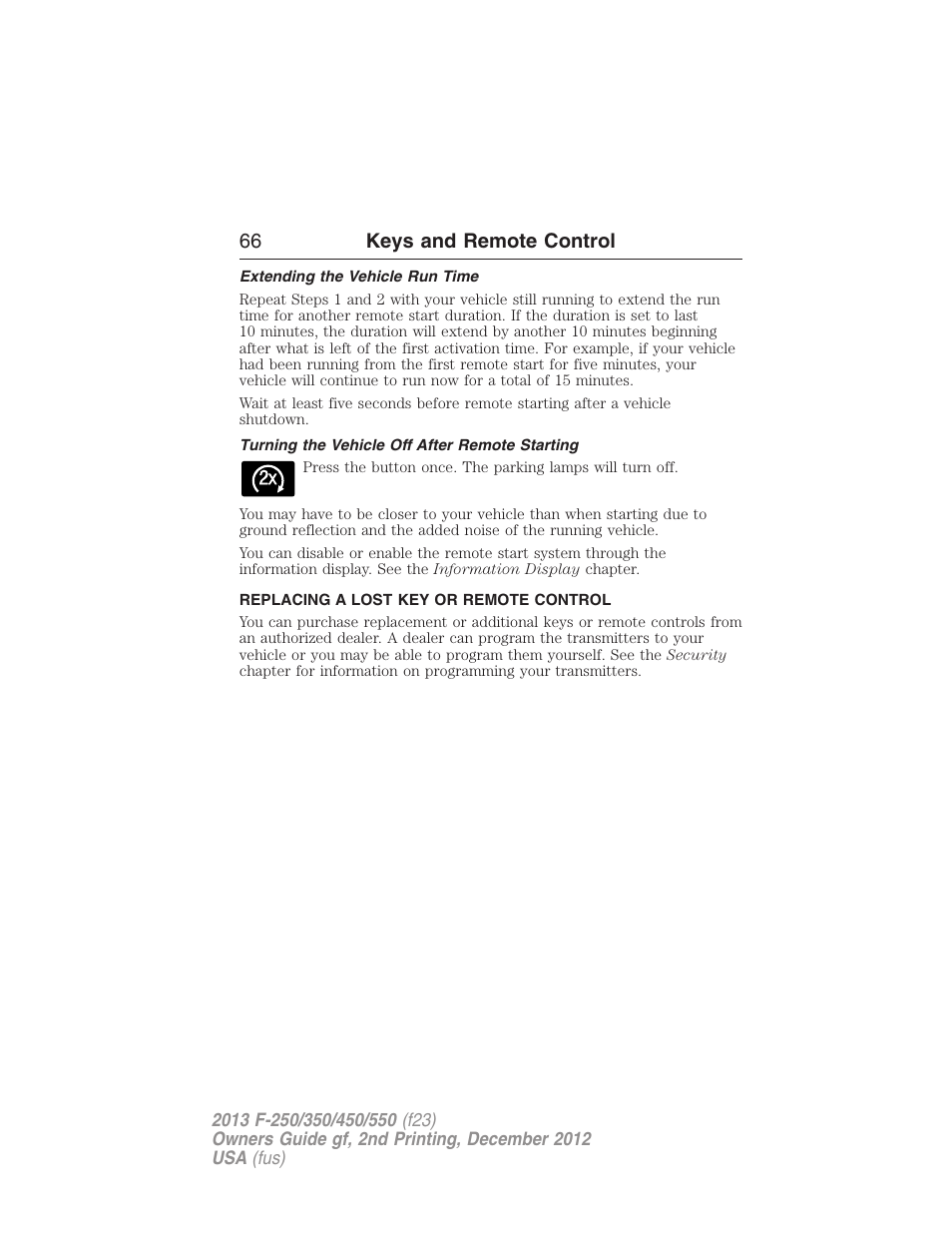 Extending the vehicle run time, Turning the vehicle off after remote starting, Replacing a lost key or remote control | 66 keys and remote control | FORD 2013 F-550 v.2 User Manual | Page 67 / 579