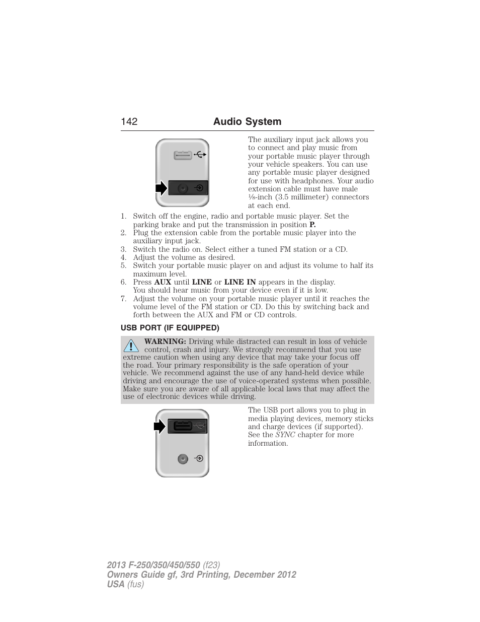 Usb port (if equipped), Usb port, 142 audio system | FORD 2013 F-550 v.3 User Manual | Page 143 / 577