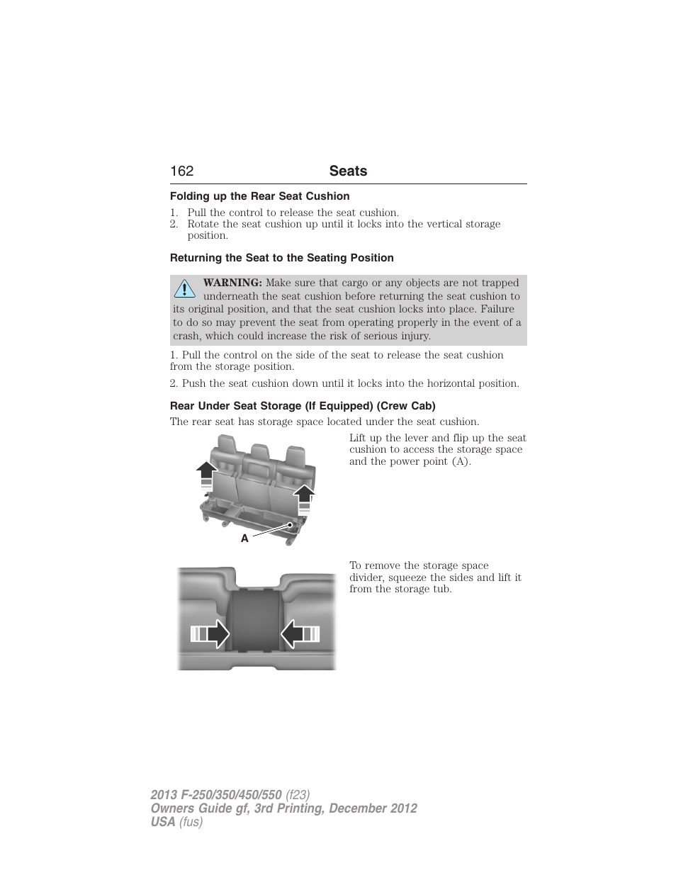 Folding up the rear seat cushion, Returning the seat to the seating position, Rear under seat storage (if equipped) (crew cab) | 162 seats | FORD 2013 F-550 v.3 User Manual | Page 163 / 577