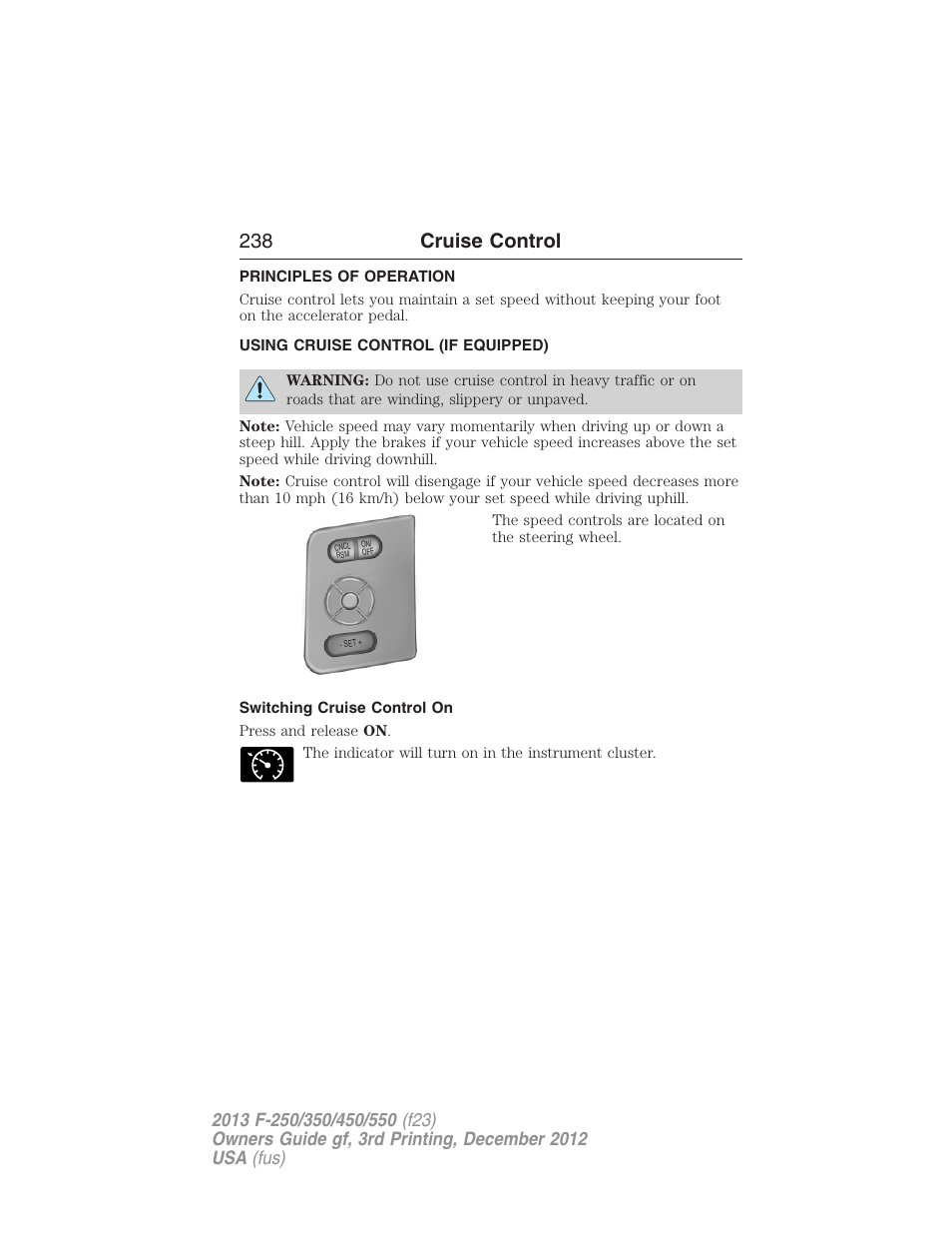 Cruise control, Principles of operation, Using cruise control (if equipped) | Switching cruise control on, 238 cruise control | FORD 2013 F-550 v.3 User Manual | Page 239 / 577